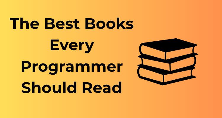 Books Every Programmer Should Read