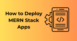 Deploy MERN Stack Apps