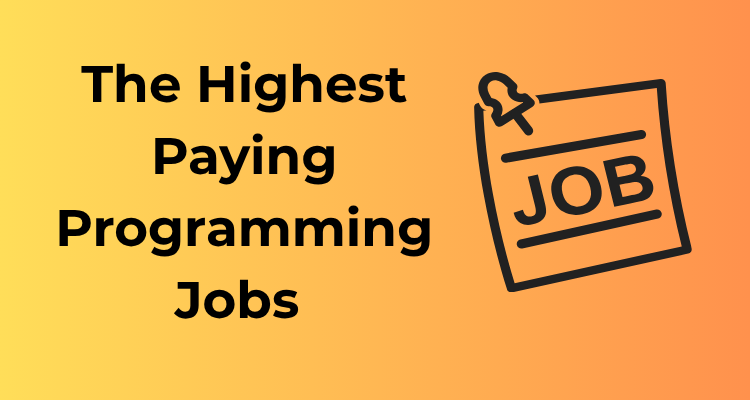 The Highest Paying Programming Jobs