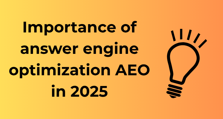 Importance of answer engine optimization AEO in 2025