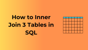 How to Inner Join 3 Tables in SQL