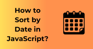 How to Sort by Date in JavaScript?