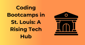 Coding Bootcamps in St. Louis: A Rising Tech Hub