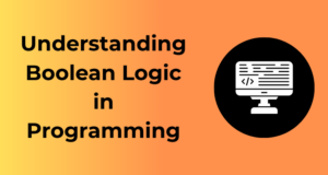 Understanding Boolean Logic in Programming