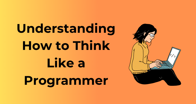 Think like a programmer