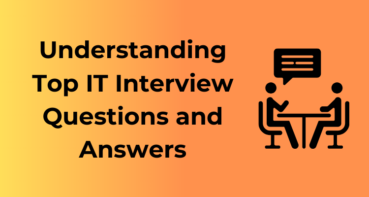 Top IT Interview Q&A
