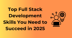 top full stack development skills