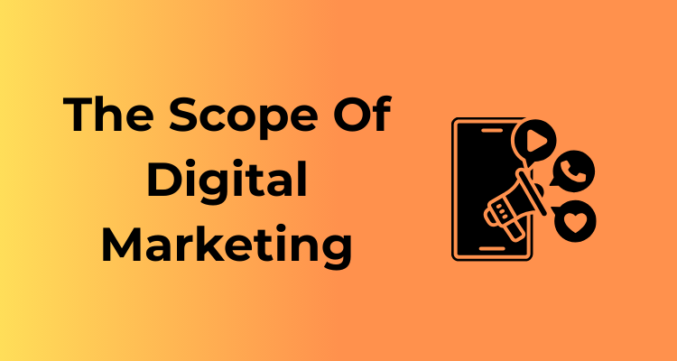 Scope of Digital Marketing