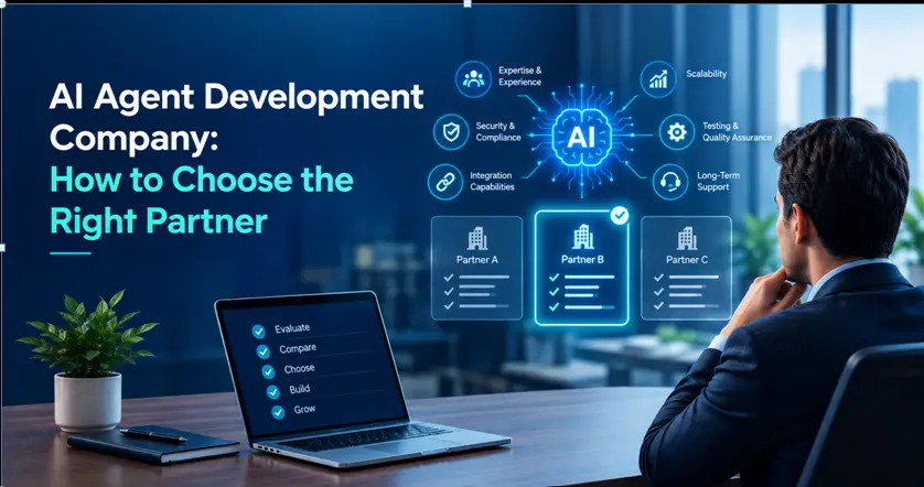 AI Agent Development Company: How to Choose the Right Partner